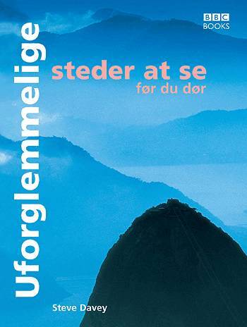 Uforglemmelige steder at se før du dør