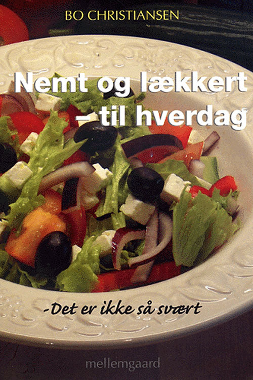 Nemt og lækkert til hverdag - det er ikke så svært