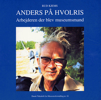 Dansk tidsskrift for museumsformidling Anders på Hvolris