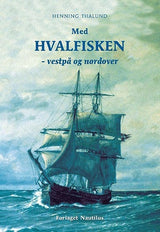 Med HVALFISKEN - vestpå og nordover