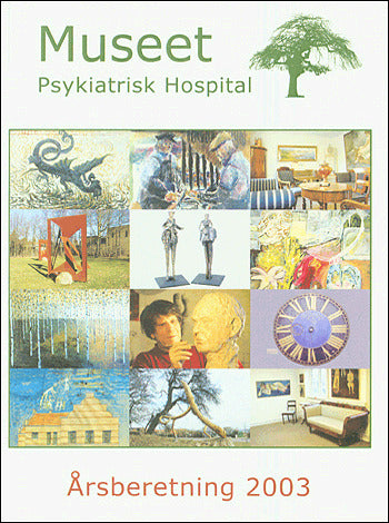 Museet Psykiatrisk Hospital Årsberetning 2003