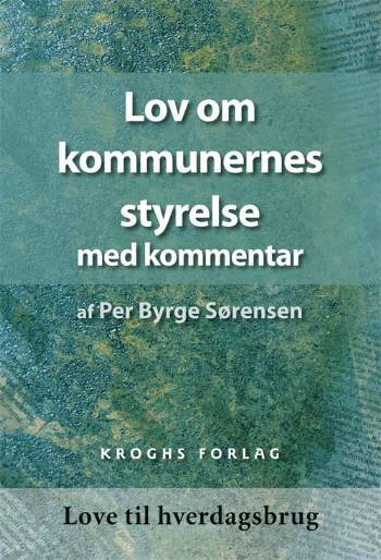 Lov om kommunernes styrelse med kommentarer