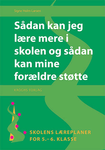 Sådan kan jeg lære mere i skolen og sådan kan mine forældre støtte