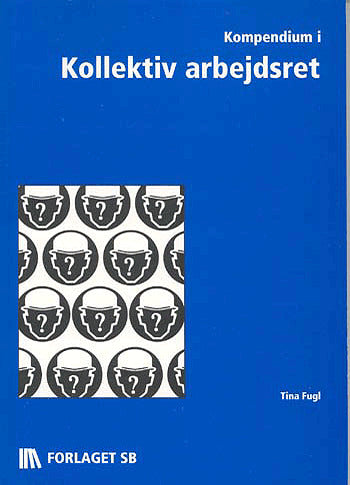 Kompendium i Kollektiv Arbejdsret