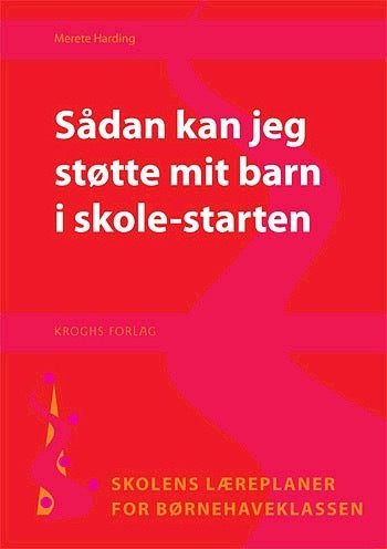 Sådan kan jeg støtte mit barn i skolestarten