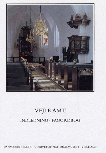 Danmarks kirker. Vejle Amt. Indledning, fagordbog, arkivalier og forkortelser
