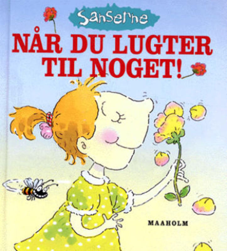 Når du lugter til noget!