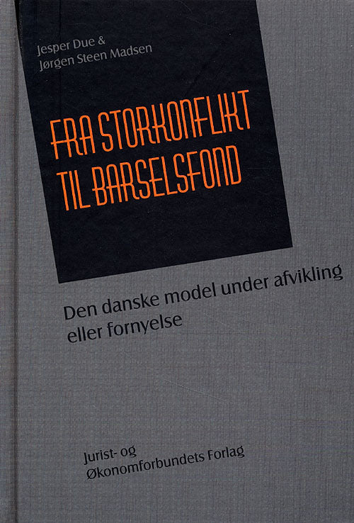 Fra storkonflikt til barselsfond