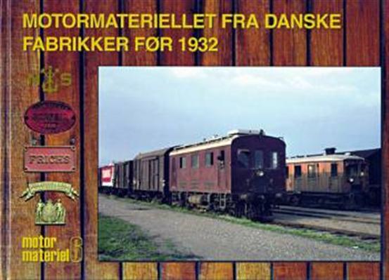 Motormateriellet fra danske fabrikker før 1932