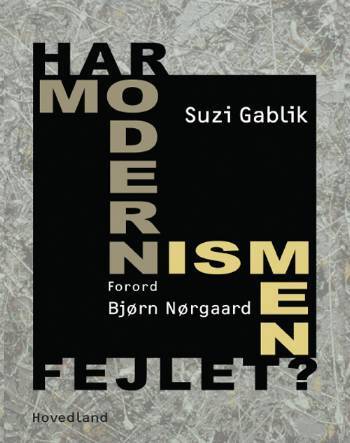 Har modernismen fejlet?