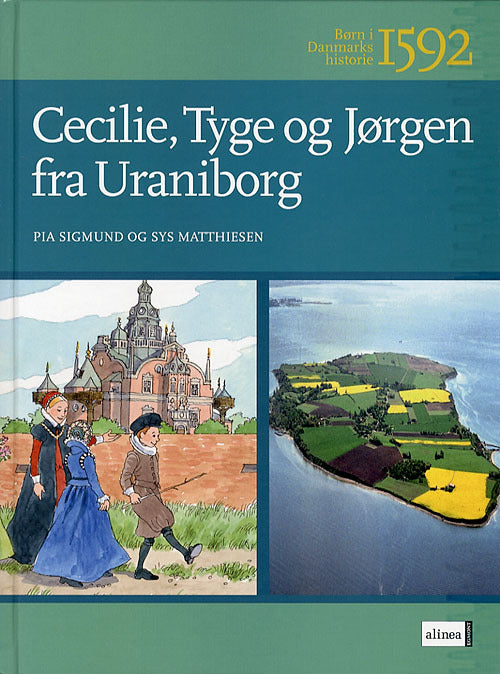 Børn i Danmarks historie 1592, Cecilie, Tyge og Jørgen fra Uraniborg