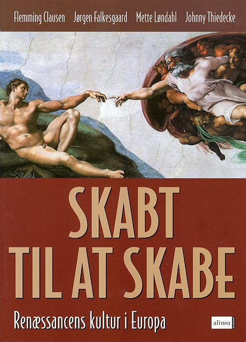 Skabt til at Skabe - Renæssancens kultur i Europa