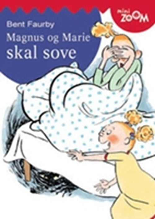 Magnus og Marie skal sove, Mini Zoom