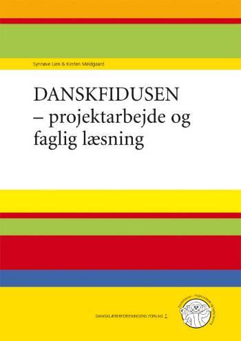 Danskfidusen - projektarbejde og faglig læsning
