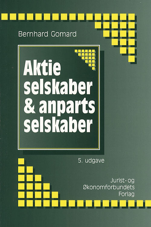 Aktieselskaber og Anpartsselskaber 5. udg.