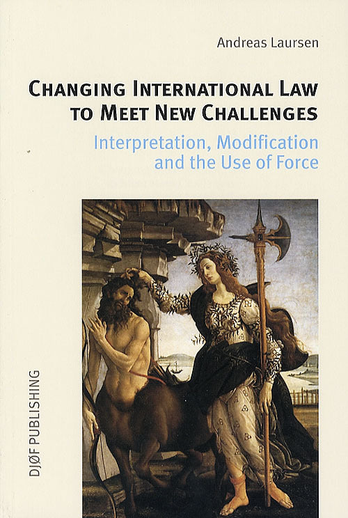 Changing International Law to Meet New Challenges: