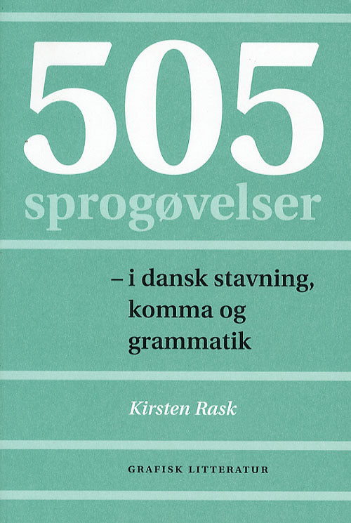 505 sprogøvelser - i dansk stavning, komma og grammatik