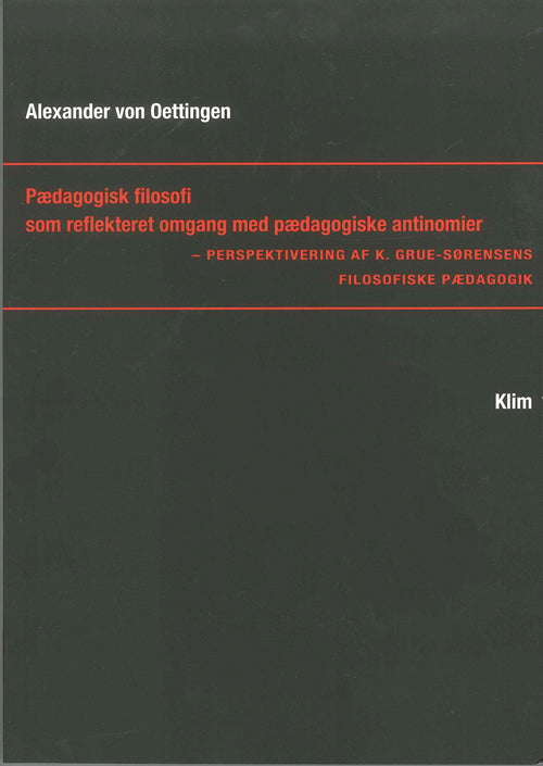 Pædagogisk filosofi som reflekteret omgang med pædagogiske antinomier