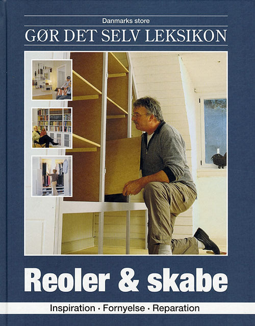 Danmarks store gør det selv leksikon: Reoler & skabe