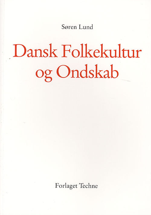 Dansk Folkekultur og Ondskab