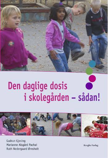 Den daglige dosis i skolegården - sådan!