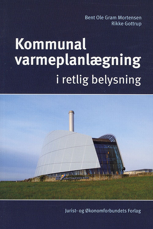 Kommunal varmeplanlægning i retlig belysning