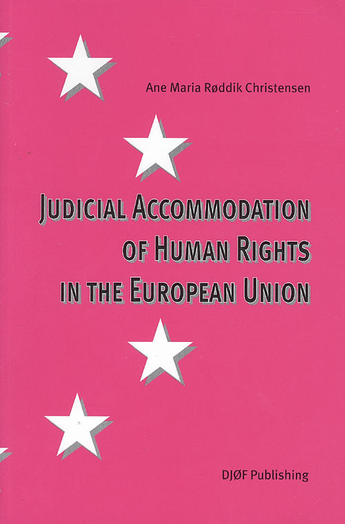 Judicial accommodation of human rights in the European Union