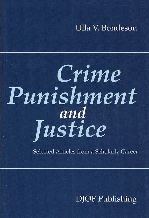 Crime, punishment and justice