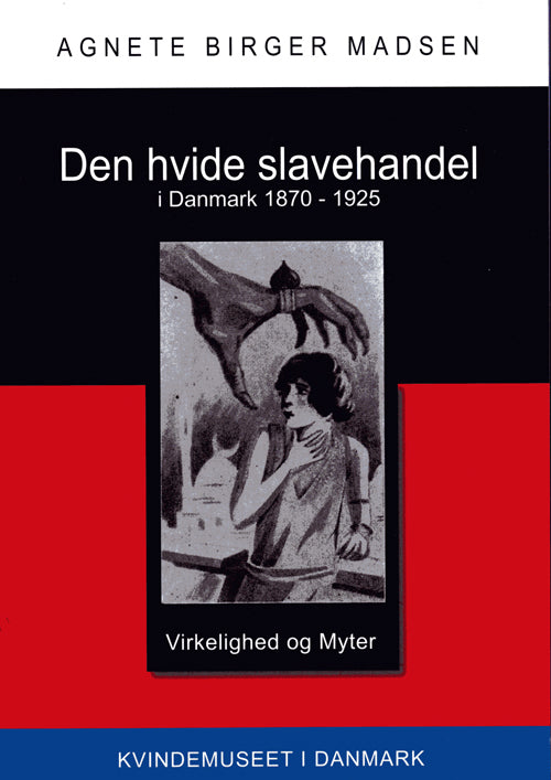 Den hvide slavehandel i Danmark 1870-1925