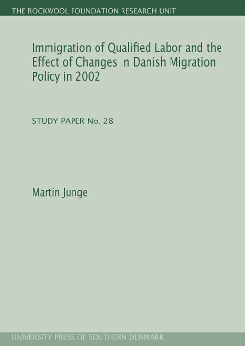 Immigration of qualified labor and the effect of changes in Danish migration policy in 2002