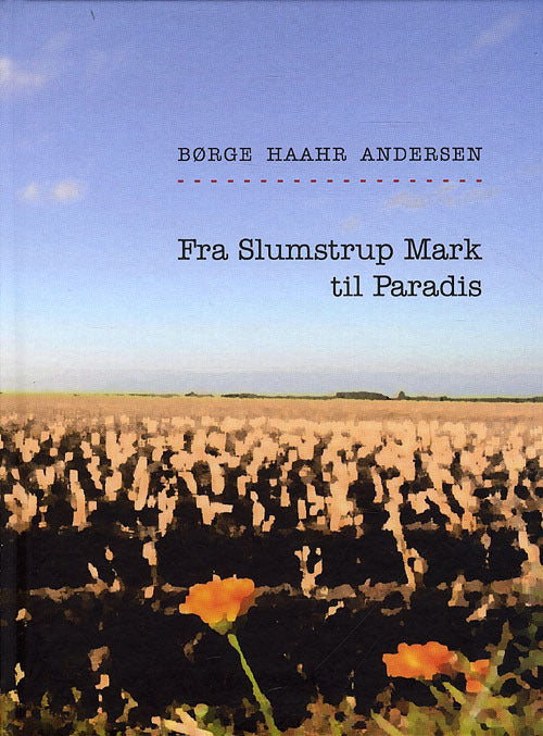 Fra Slumstrup Mark til Paradis