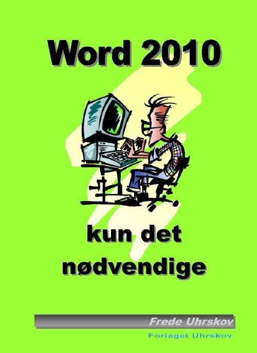 Word 2010 - kun det nødvendige