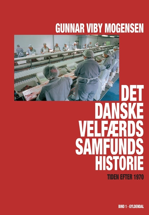 Det danske velfærdssamfunds historie bind 1-2