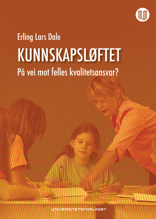Kunnskapsløftet : på vei mot felles kvalitetsansvar?
