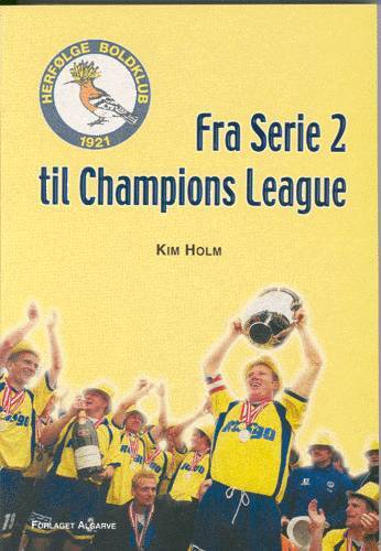 Fra serie 2 til Champions League