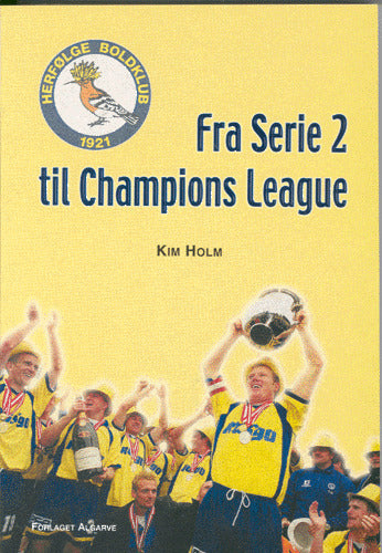 Fra serie 2 til Champions League