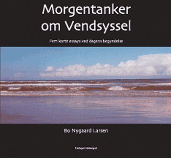Morgentanker om Vendsyssel