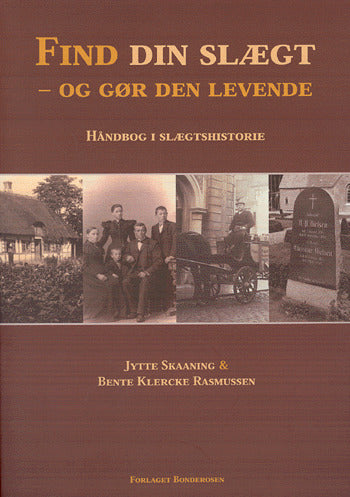 Find din slægt - og gør den levende