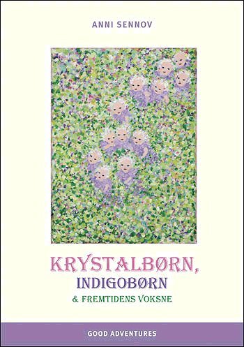 Krystalbørn, Indigobørn & Fremtidens voksne