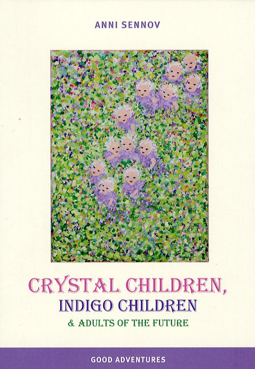 Crystal Children, Indigo Children & Adults of the future