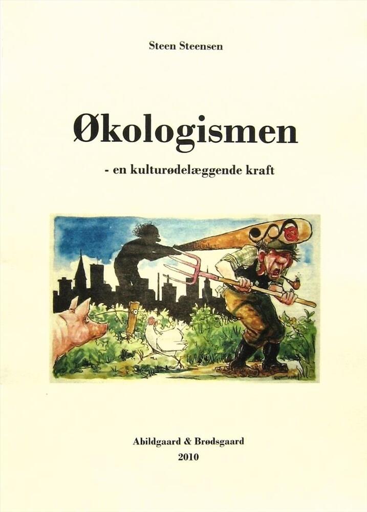 Økologismen - en kulturødelæggende kraft