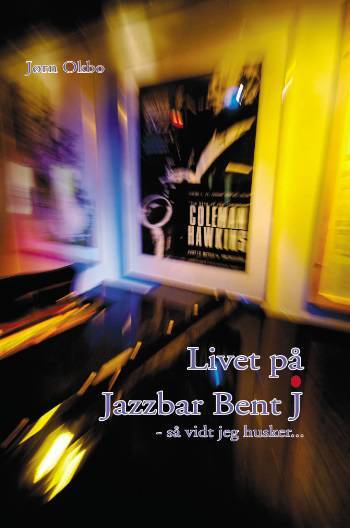 Livet på Jazzbar Bent J