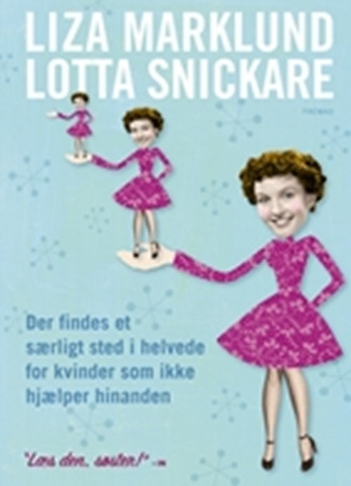 Der findes et særligt sted i helvede for kvinder som ikke hjælper hinanden