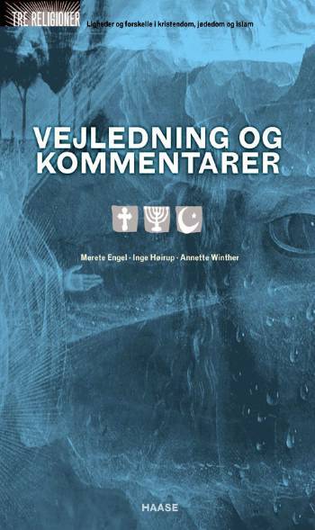 Tre religioner. Vejledning og kommentarer