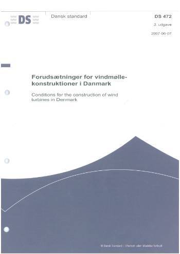 Ds 472: 2007. forudsætninger for vindmøllekonstruktioner i d