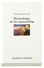 Menneskeligt, alt for menneskeligt