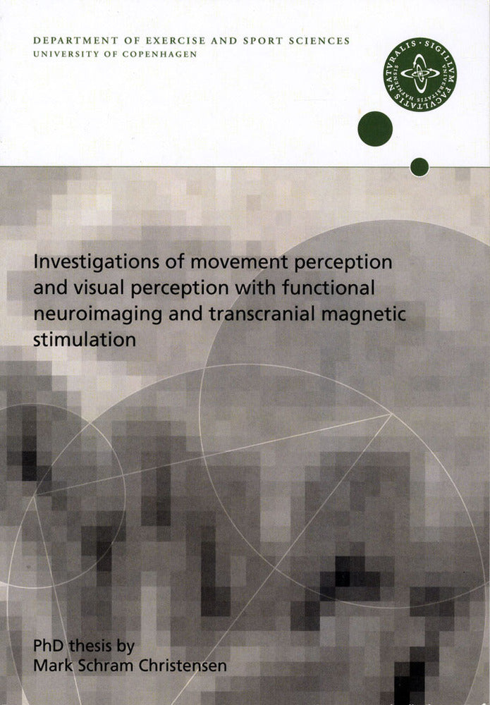 Investigations of movement perception and visual perception with functional neuroimaging and transcranial magnetic stimulation