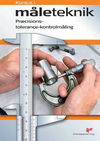 Kursus i måleteknik - trin 1 - præcisionstolerance-kontrolmåling