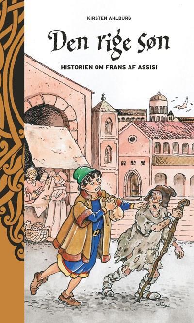Den rige søn - historien om Frans af Assisi