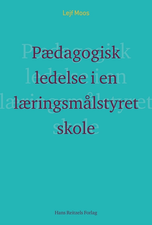 Pædagogisk ledelse i en læringsmålstyret skole?